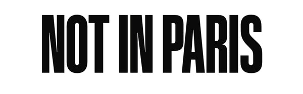 NOT IN PARIS